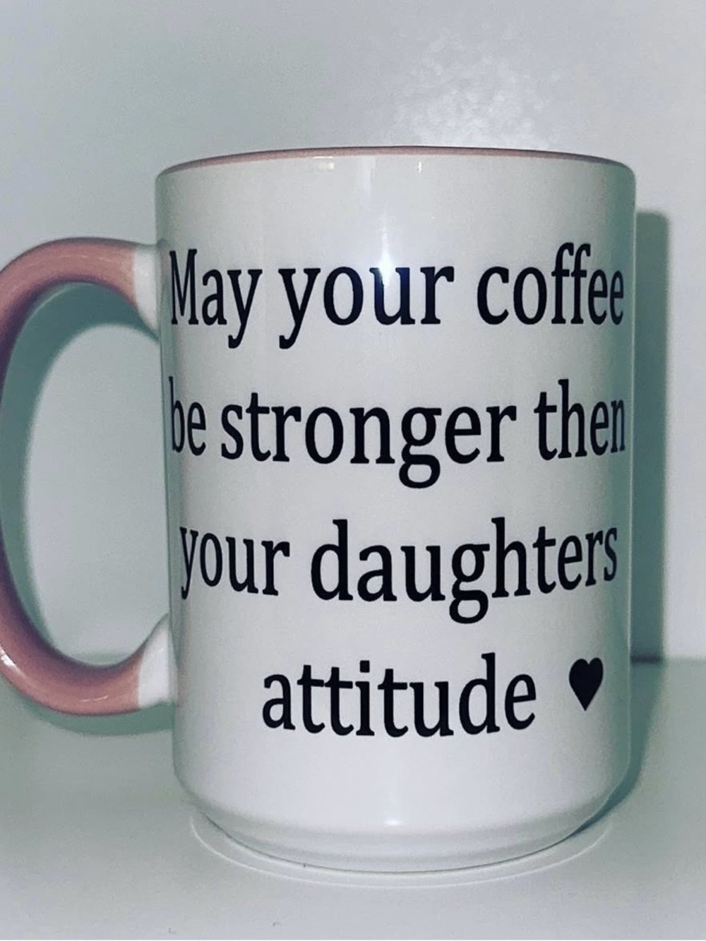 White Ceramic Coffee Mug with Pink Handle and Rim - Funny Daughter Quote